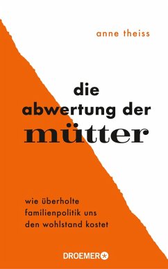 Die Abwertung der Mütter (eBook, ePUB) - Theiss, Anne