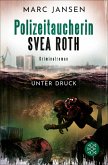 Unter Druck / Polizeitaucherin Svea Roth Bd.2 (eBook, ePUB)