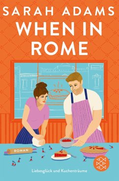 When in Rome / Rome Lovestory Bd.1 (eBook, ePUB) - Adams, Sarah