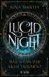 Lucid Night - Was, wenn wir nicht... - Bild 1