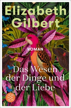 Das Wesen der Dinge und der Liebe (eBook, ePUB) - Gilbert, Elizabeth