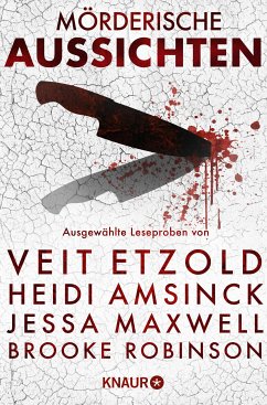 Mörderische Aussichten: Thriller & Krimi bei Droemer Knaur #12 (eBook, ePUB) - Craven, M. W.; Rode, Tibor; Etzold, Veit; Bagger, Thomas; Maxwell, Jessa; Robinson, Brooke; Amsinck, Heidi; Elston, Ashley