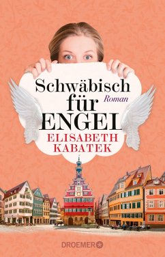 Schwäbisch für Engel (eBook, ePUB) - Kabatek, Elisabeth