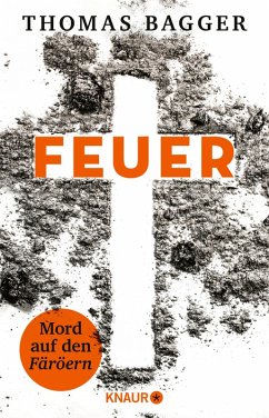 FEUER - Mord auf den Färöern / Ein Fall für die Task Force 14 Bd.2 (eBook, ePUB) - Bagger, Thomas