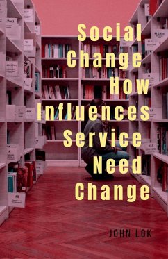 Social Change How Influences Service Need Change - Lok, John