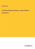 The Most Reberend Doctor James Butler's Catechism