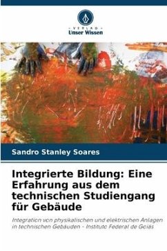 Integrierte Bildung: Eine Erfahrung aus dem technischen Studiengang für Gebäude - Soares, Sandro Stanley