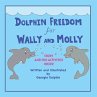 Dolphin Freedom for Wally and Molly - Bild 1