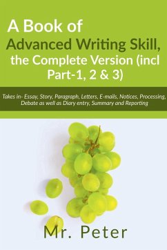 A Book of Advanced Writing Skill, the Complete Version (incl Part-1, 2 & 3) - Peter