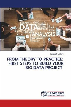 FROM THEORY TO PRACTICE: FIRST STEPS TO BUILD YOUR BIG DATA PROJECT