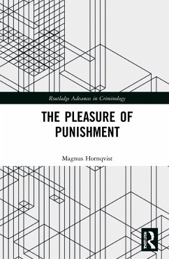 The Pleasure of Punishment - Hoernqvist, Magnus (Stockholm University Stockholm University)