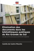 Élimination des documents dans les bibliothèques publiques du Rio Grande do Sul
