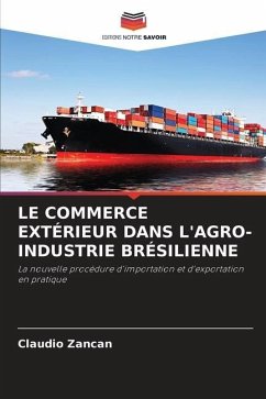 LE COMMERCE EXTÉRIEUR DANS L'AGRO-INDUSTRIE BRÉSILIENNE - Zancan, Claudio