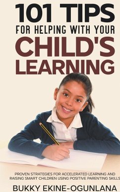 101 Tips For Helping With Your Child's Learning - Ekine-Ogunlana, Bukky