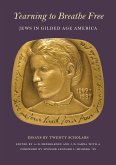 Yearning to Breathe Free - Jews in Gilded Age America. Essays by Twenty Contributing Scholars
