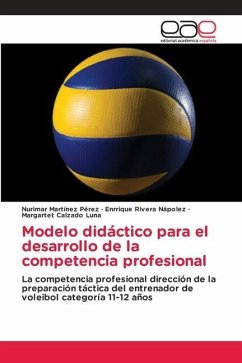 Modelo didáctico para el desarrollo de la competencia profesional - Martínez Pérez, Nurimar;Rivera Nápolez, Enrrique;Calzado Luna, Margartet