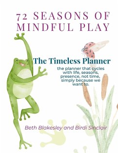 72 Seasons of Mindful Play - Sinclair, Birdi; Blakesley, Elizabeth