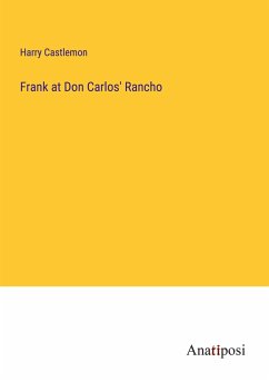 Frank at Don Carlos' Rancho - Castlemon, Harry