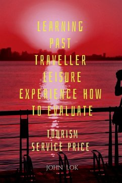 Learning Past Traveller Leisure Experience How To evaluate - Lok, John