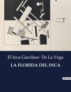 LA FLORIDA DEL INCA - de La Vega, El Inca Garcilaso