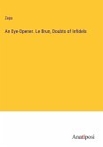 An Eye-Opener. Le Brun, Doubts of Infidels