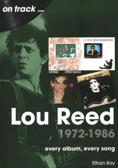 Lou Reed 1972 to 1986 On Track - Roy, Ethan