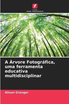 A Árvore Fotográfica, uma ferramenta educativa multidisciplinar - Granger, Alison