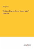 The Most Reberend Doctor James Butler's Catechism