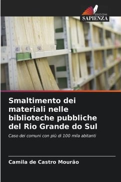 Smaltimento dei materiali nelle biblioteche pubbliche del Rio Grande do Sul - de Castro Mourão, Camila