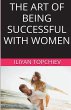 The Art Of Being Successful With Women - Bild 1