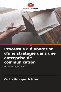 Processus d'élaboration d'une stratégie dans une entreprise de communication - Schuler, Carlos Henrique