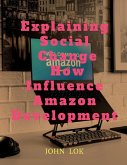 Explaining Social Change How Influence Amazon Development