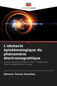 L'obstacle épistémologique du phénomène électromagnétique - Torres-Sánchez, Horacio