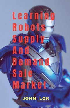 Learning Robots Supply And Demand Sale Market - Lok, John