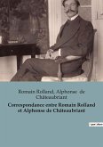 Correspondance entre Romain Rolland et Alphonse de Châteaubriant
