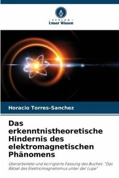 Das erkenntnistheoretische Hindernis des elektromagnetischen Phänomens - Torres-Sánchez, Horacio