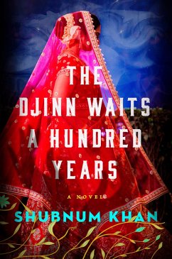 The Djinn Waits a Hundred Years (eBook, ePUB) - Khan, Shubnum