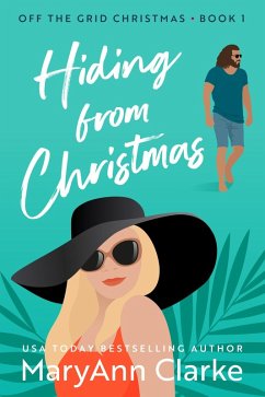 Hiding From Christmas (Off The Grid Christmas Trilogy, #1) (eBook, ePUB) - Clarke, Maryann