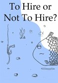 To Hire or Not To Hire? (eBook, ePUB)