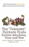 The "Unknown" Culture Club (Korean Adoptees Worldwide, #1) (eBook, ePUB)