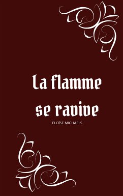 La flamme se ravive (eBook, ePUB)