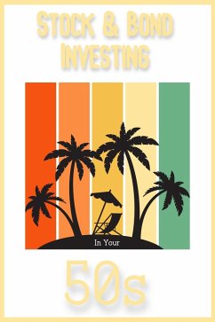 Cover Stock & Bond Investing in Your 50s (Financial Freedom, #137) (eBook, ePUB)