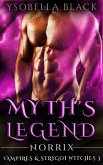 Myth's Legend: Norrix (Vampires & Strygoi Witches, #3) (eBook, ePUB)
