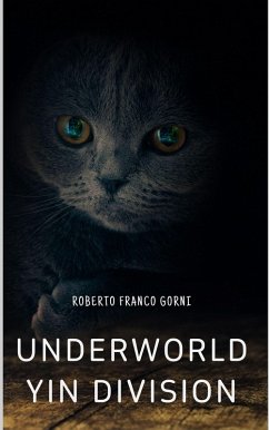 Underworld Yin Division (eBook, ePUB) - Gorni, Roberto Franco Underworld Yin Division (eBook, ePUB) - Gorni, Roberto Franco