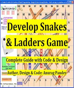 Develop Snakes & Ladders Game Complete Guide with Code & Design (eBook, ePUB) - Pandey, Anurag