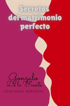 Cover Secretos del Matrimonio Perfecto (eBook, ePUB)