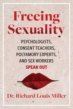 Freeing Sexuality (eBook, ePUB) - Miller, Richard Louis