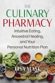 The Culinary Pharmacy (eBook, ePUB) The Culinary Pharmacy (eBook, ePUB)