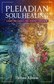 Pleiadian Soul Healing (eBook, ePUB)