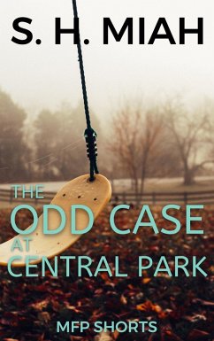 The Odd Case at Central Park (eBook, ePUB) - Miah, S. H.